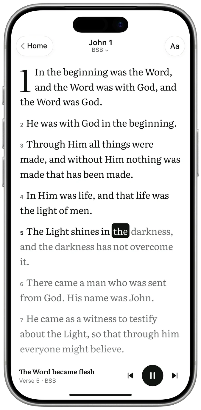 John 1 playing aloud: the word being read, There, sits in a dark pill in verse 6; the mini player shows The Word became flesh, verse 6, BSB.